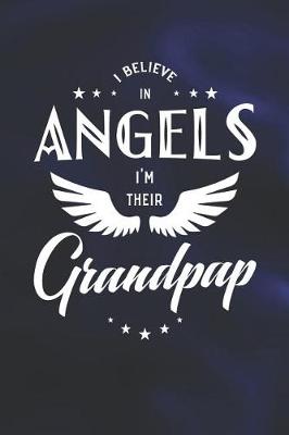 Book cover for I Believe In Angels I'm Their Grandpap