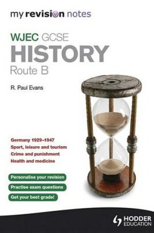 Cover of My Revision Notes WJEC GCSE History Route B