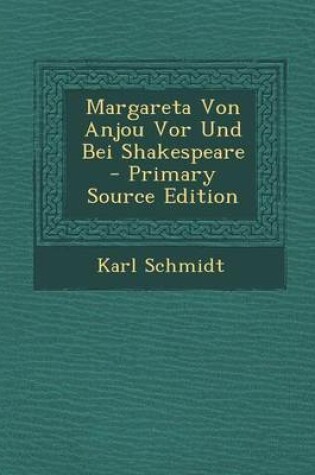 Cover of Margareta Von Anjou VOR Und Bei Shakespeare - Primary Source Edition