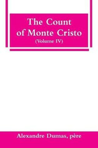 Cover of The Count of Monte Cristo (Volume IV)