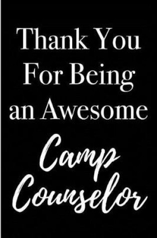 Cover of Thank You For Being an Awesome Camp Counselor