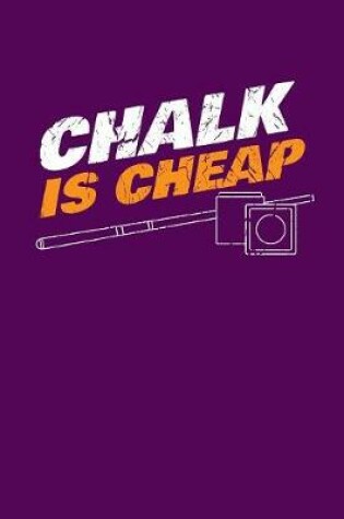 Cover of Chalk is Cheap