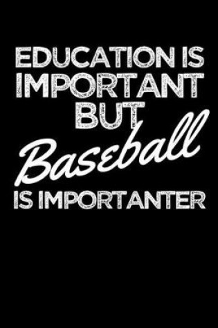 Cover of Education is Important but Baseball is Importanter