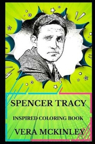 Cover of Spencer Tracy Inspired Coloring Book