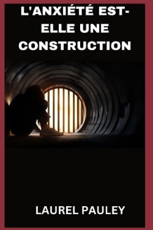 Cover of L'Anxiété Est-Elle Une Construction