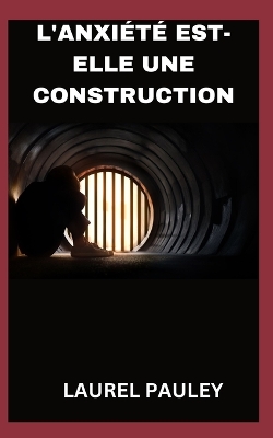 Book cover for L'Anxiété Est-Elle Une Construction