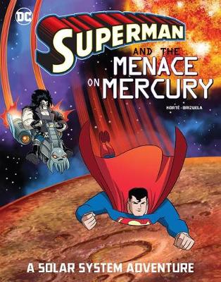 Book cover for Superman and the Menace on Mercury: A Solar System Adventure
