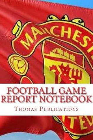 Cover of Football Game Report Notebook