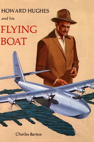 Cover of Howard Hughes and His Flying