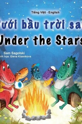Cover of Under the Stars (Vietnamese English Bilingual Kids Book)