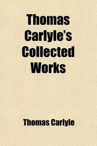 Cover of Thomas Carlyle's Collected Works (Volume 19)