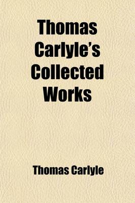 Book cover for Thomas Carlyle's Collected Works (Volume 19)