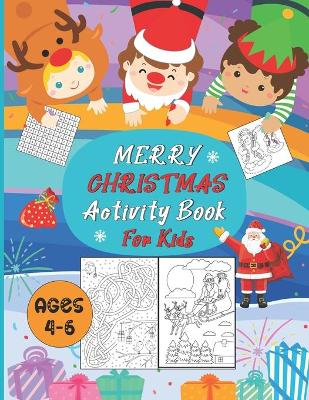 Book cover for Merry Christmas Activity For Kids Ages 4-6