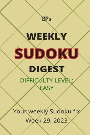 Cover of Bp's Weekly Sudoku Digest - Difficulty Easy - Week 29, 2023