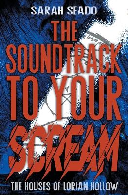 Book cover for The Soundtrack to Your Scream