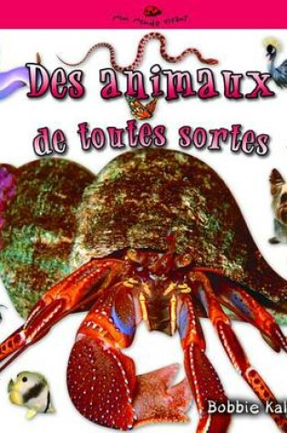 Cover of Des Animaux de Toutes Sortes