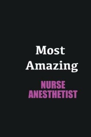 Cover of Most Amazing Nurse Anesthetist