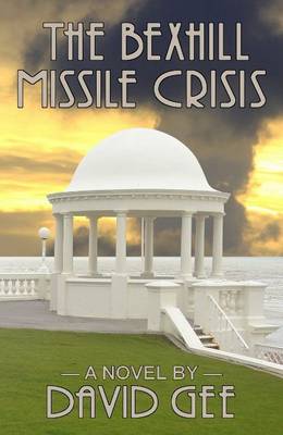 Book cover for The Bexhill Missile Crisis