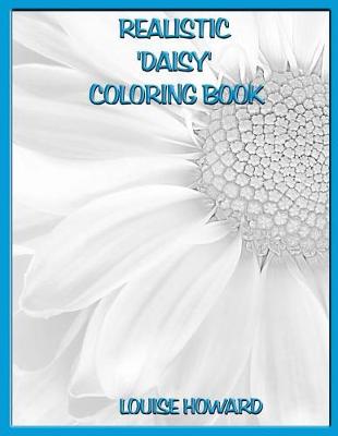 Book cover for Realistic 'Daisy' Coloring Book