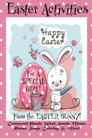 Cover of Easter Activities for a Special Girl from the Easter Bunny!