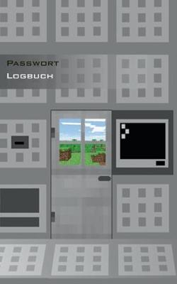 Book cover for Das Passwort Logbuch f�r Minecraft Fans