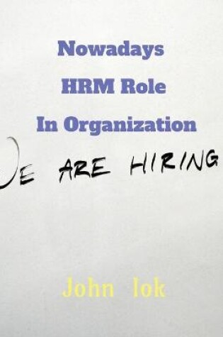 Cover of Nowadays HRM Role in Organization