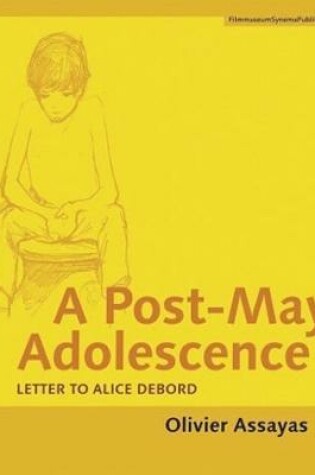 Cover of A Post–May Adolescence – Letter to Alice Debord