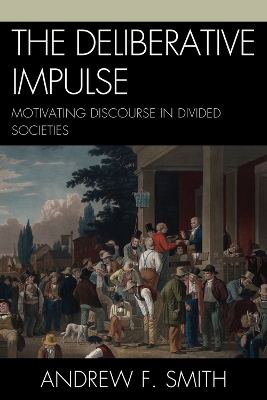 Book cover for The Deliberative Impulse