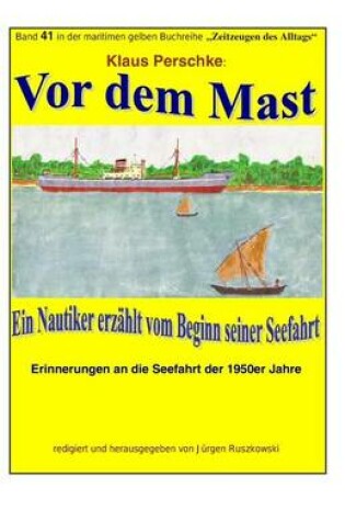 Cover of Vor dem Mast - ein Nautiker erzaehlt vom Beginn seiner Seefahrt