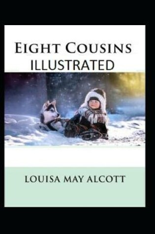 Cover of Eight Cousins Classic Edition(Classic Edition(Illustrated))