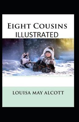 Book cover for Eight Cousins Classic Edition(Classic Edition(Illustrated))