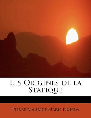 Book cover for Les Origines de La Statique