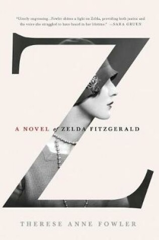 Z: A Novel of Zelda Fitzgerald