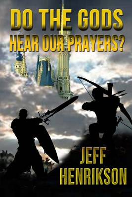 Cover of Do the Gods Hear Our Prayers?