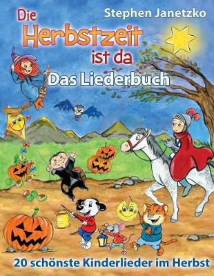 Book cover for Die Herbstzeit Ist Da - 20 Sch nste Kinderlieder Im Herbst