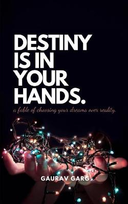 Book cover for Destiny is in your hands.