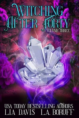 Book cover for Witching After Forty Volume Three