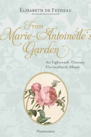 Cover of From Marie Antoinette's Garden