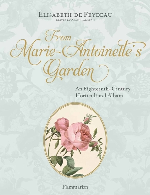 Book cover for From Marie Antoinette's Garden