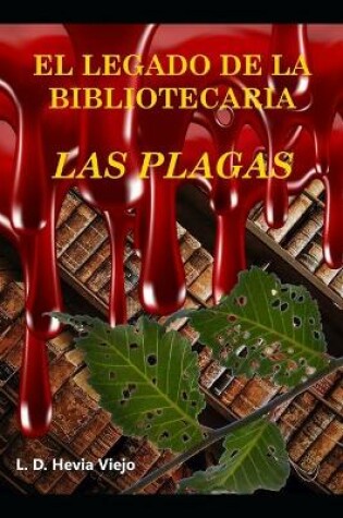 Cover of Las Plagas (El legado de la Bibliotecaria 2)