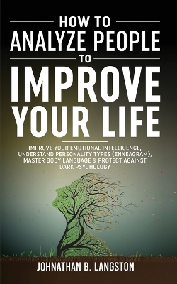 Book cover for How To Analyze People To Improve Your Life