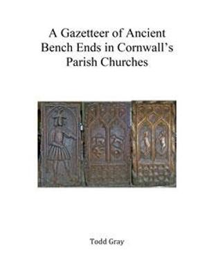 Book cover for A Gazetteer of Ancient Bench Ends in Cornwall's Parish Churches