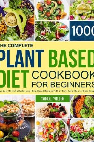 Cover of The Complete Plant-Based Diet Cookbook for Beginners