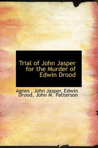 Cover of Trial of John Jasper for the Murder of Edwin Drood