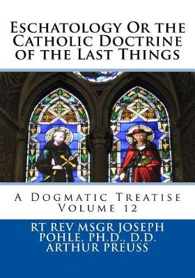 Book cover for Eschatology Or the Catholic Doctrine of the Last Things