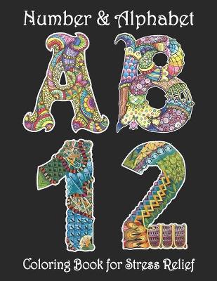 Book cover for Number and Alphabet Coloring Book for Stress Relief