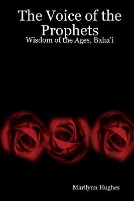 Book cover for The Voice of the Prophets: Wisdom of the Ages, Baha'i