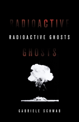 Cover of Radioactive Ghosts