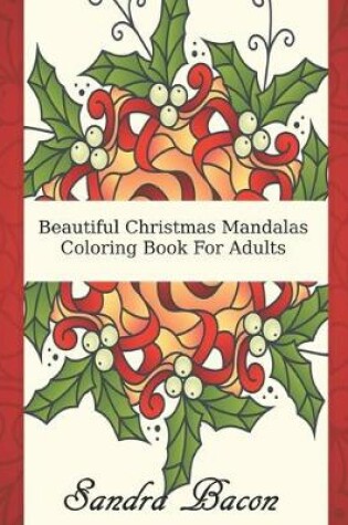 Cover of Beautiful Christmas Mandalas Coloring Book For Adults