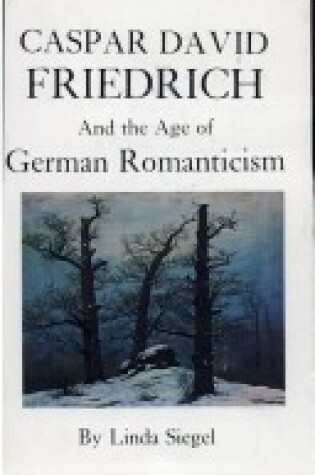 Cover of Caspar David Friedrich and the Age of German Romanticism